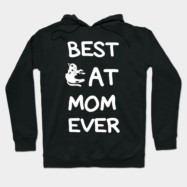 Best CAT Mom Ever cool shirt for Mom, wife, sister, girlfriend. Hoodie by Goods-by-Jojo